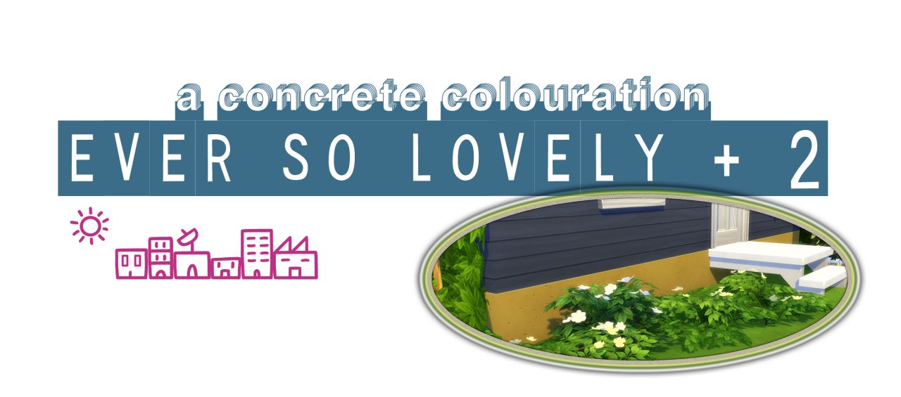 Фундамент "A Concrete Colouration: Ever So Lovely + 2"